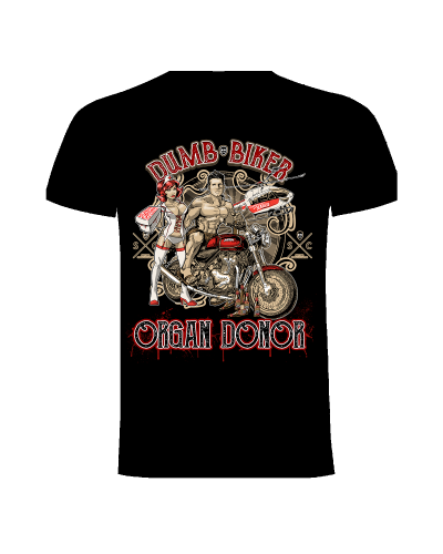 Camiseta Dumb Biker, organ Donor |Camisetas Custom Biker