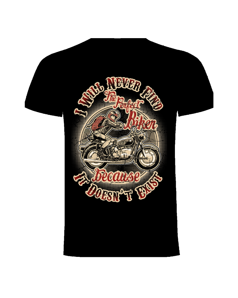 Camiseta I will Never Find the perfect biker | Camiseta Custom Racing